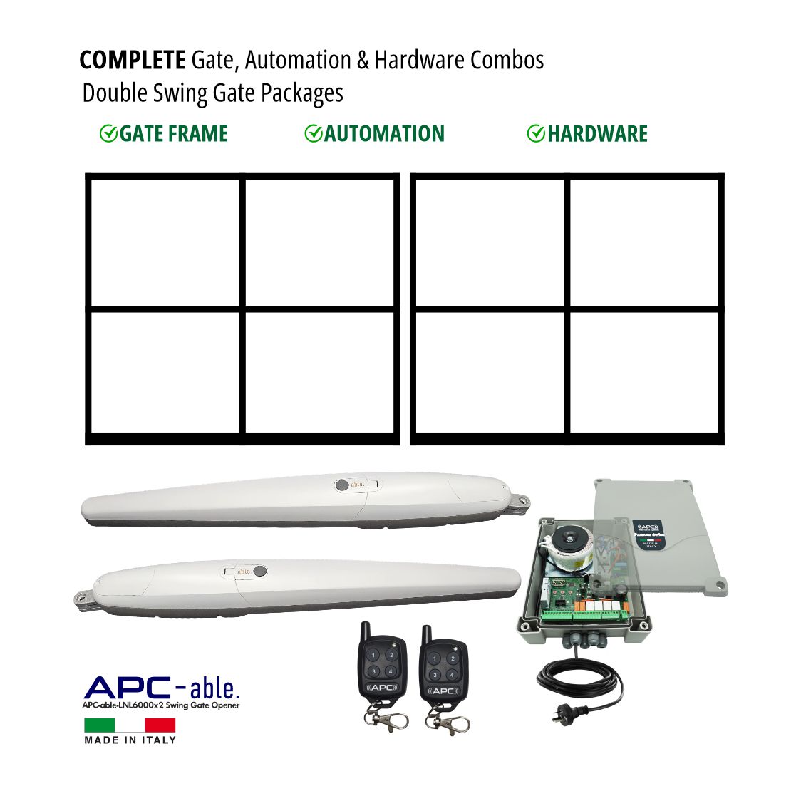 Double Swing Gate Frame & APC Able 6000x2 Italian Made 24V Gate Opener and Hardware Combo